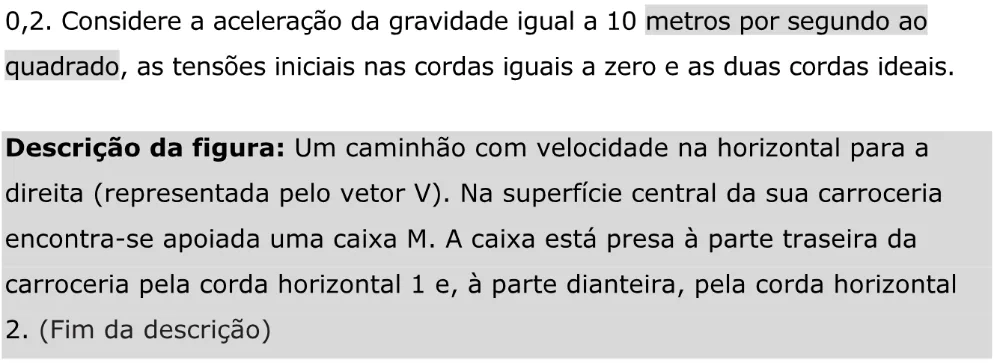 Trecho original com figura, tabela ou fórmula da questão 109 do ENEM 2023 - 2º Dia – Caderno 11 – Laranja (braile e ledor) – Aplicação Regular - Caderno 11 – Laranja – Leitor de tela (NVDA) - Ciências da Natureza e suas Tecnologias.