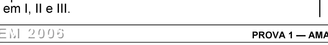 Alternativa E da questão 41 do ENEM 2006 - Caderno Amarelo.
