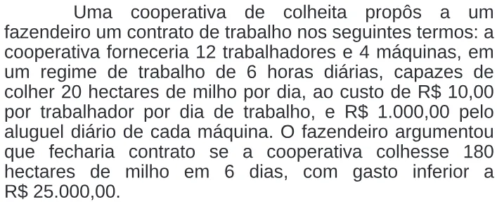Trecho original com figura, tabela ou fórmula da questão 161 do ENEM 2009 - 2º Dia - Caderno 5 - Amarelo.