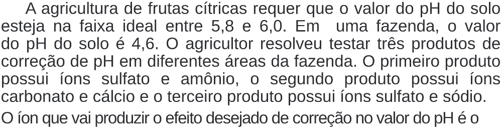 Trecho original com figura, tabela ou fórmula da questão 97 do ENEM 2020 - 2º Dia – Caderno 8 – Rosa (Superampliada) – Reaplicação/PPL.
