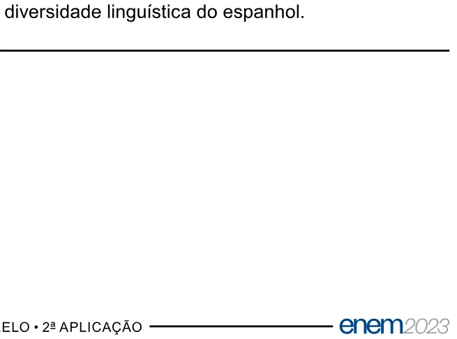 Alternativa E da questão 3 (espanhol) do ENEM 2023 - 1º Dia – Caderno 2 – Amarelo – Reaplicação/PPL.