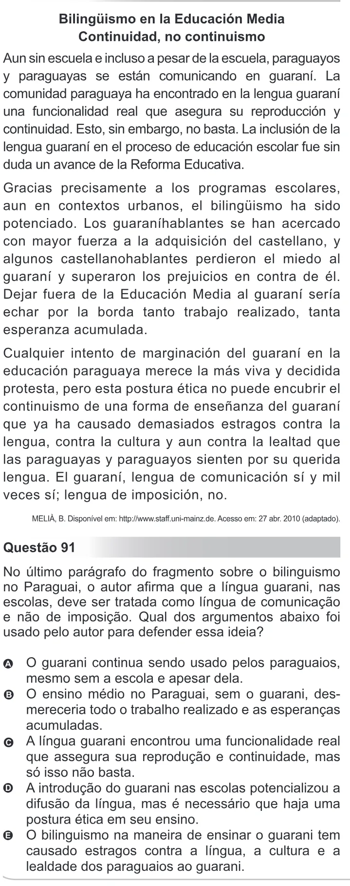 Trecho original com figura, tabela ou fórmula da questão 91 (inglês) do ENEM 2010 - Dia 2 - Caderno 5 - Amarelo – Aplicação regular.