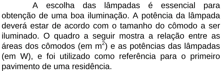 Trecho original com figura, tabela ou fórmula da questão 19 do ENEM 2009 - 1º Dia - Caderno 2 - Amarelo.