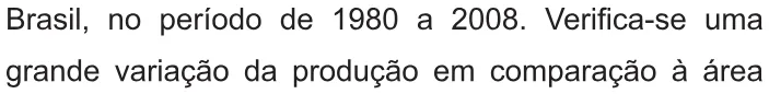 Trecho original com figura, tabela ou fórmula da questão 17 do ENEM 2010 - 1º Dia – Caderno 3 – Branco – Reaplicação/PPL.