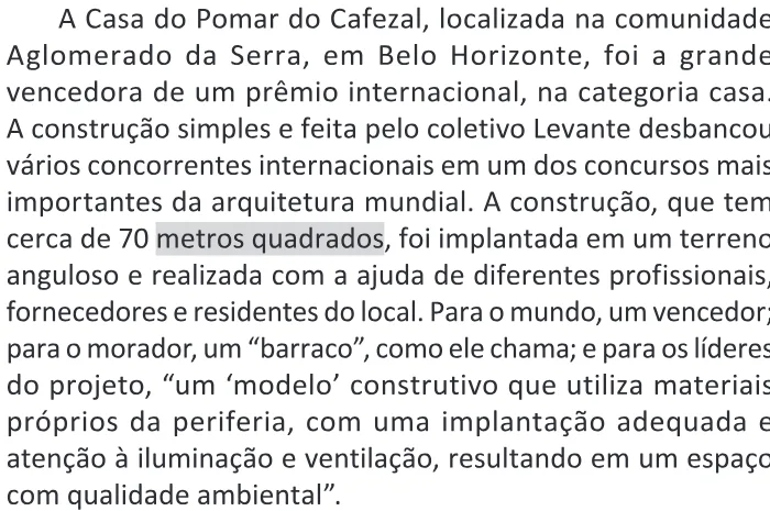 Trecho original com figura, tabela ou fórmula da questão 74 do ENEM 2025 - 1º Dia – Caderno 9 – Laranja (Braile e ledor) – Aplicação Regular - (Ledor) - Belém, Ananindeua e Marituba.