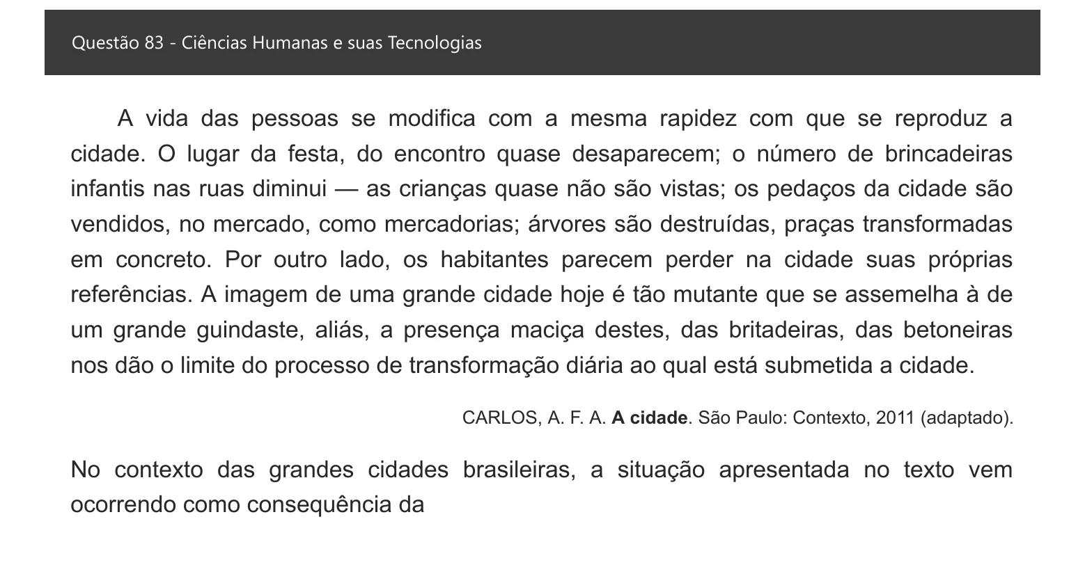 Enunciado visual completo da questão 83 do ENEM 2021 - 1º Dia – Caderno 4 – Rosa – Espanhol – Aplicação digital, página 91.