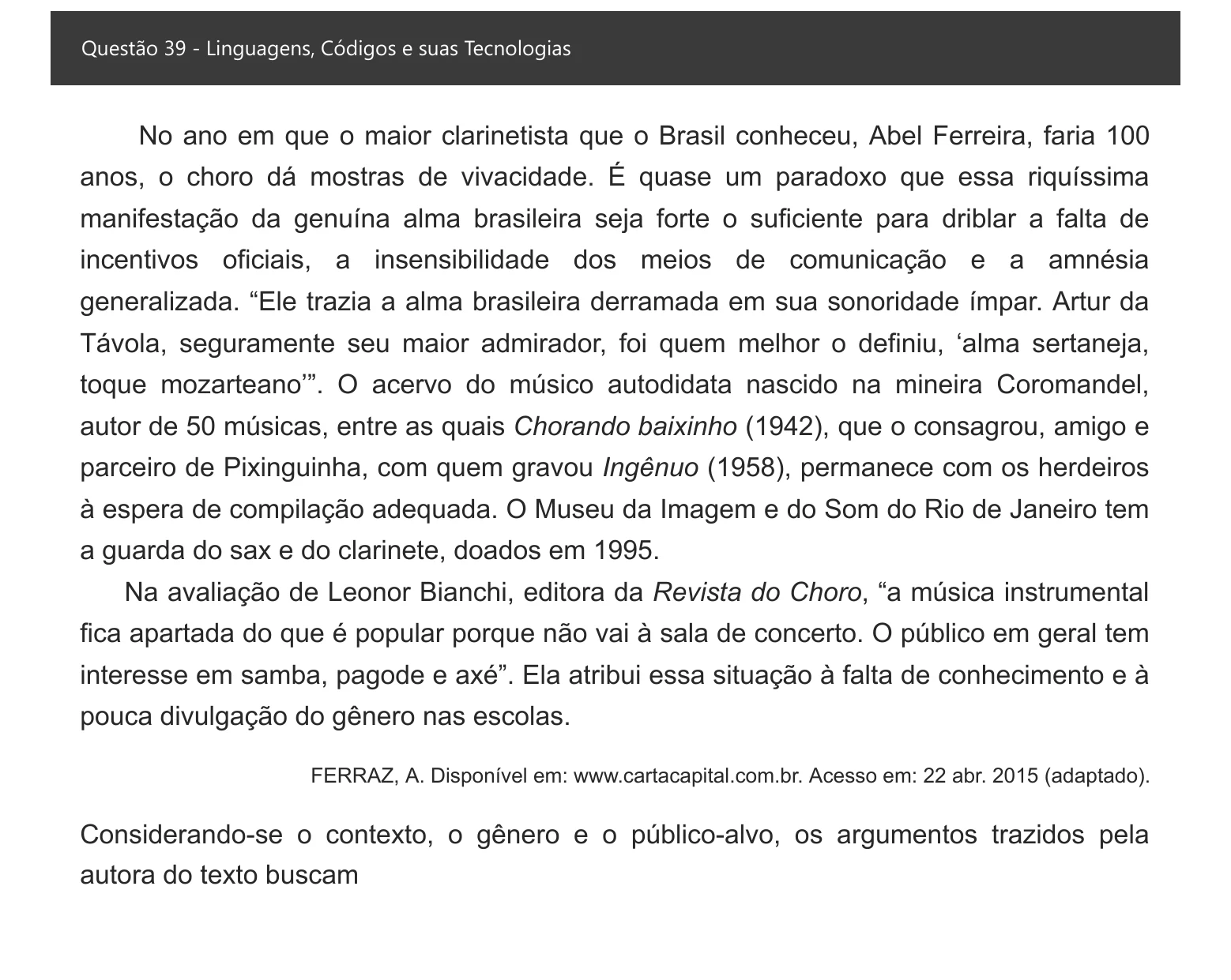 Enunciado visual completo da questão 39 do ENEM 2021 - 1º Dia – Caderno 4 – Rosa – Espanhol – Aplicação digital, página 44.