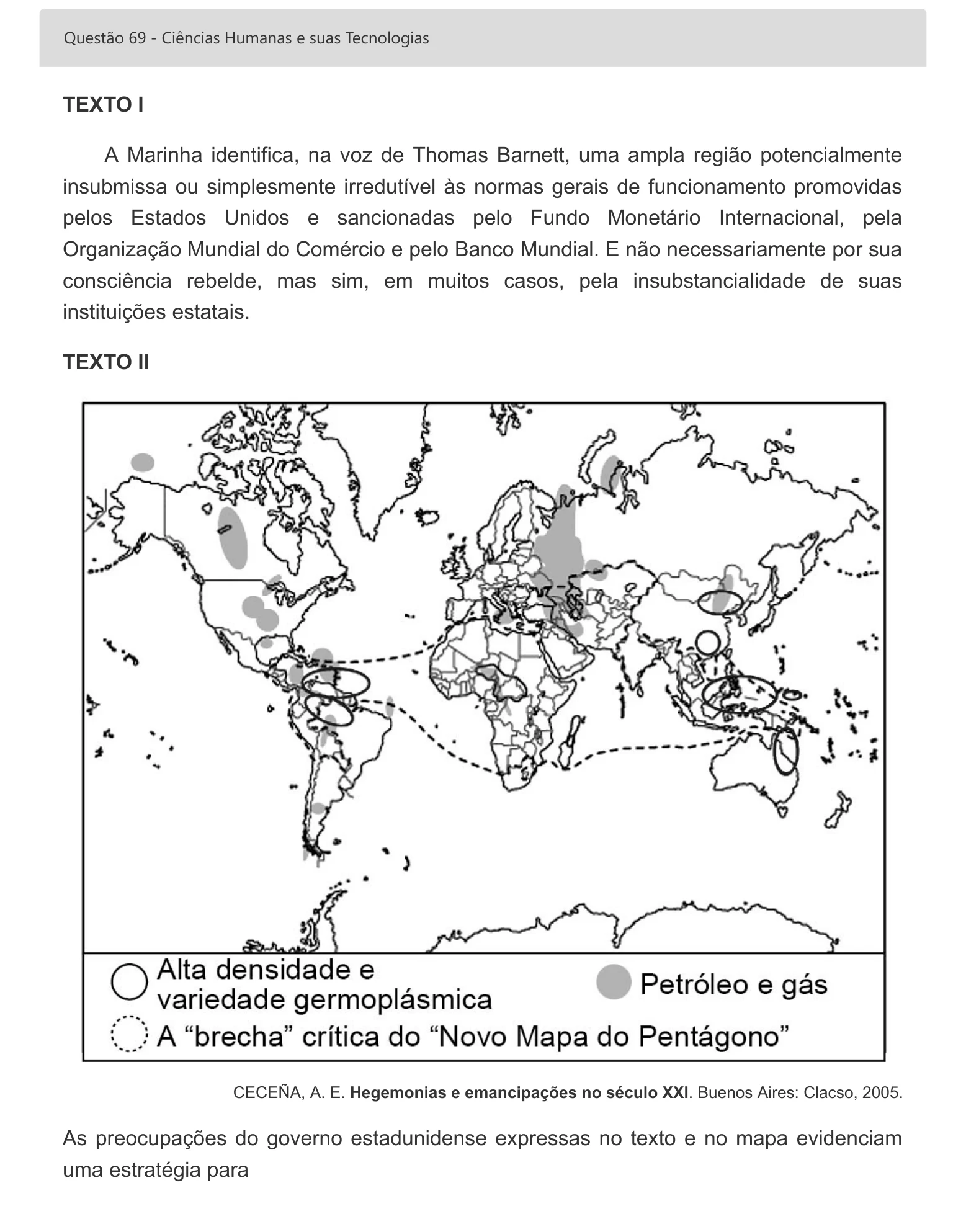 Enunciado visual completo da questão 69 do ENEM 2022 - 1º Dia – Caderno 3 – Branco – Espanhol – Aplicação digital, página 83.
