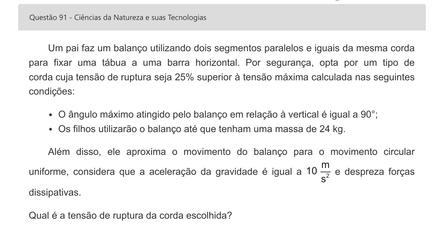 Enunciado visual completo da questão 91 do ENEM 2022 - 2º Dia – Caderno 8 – Rosa – Aplicação digital, página 7.