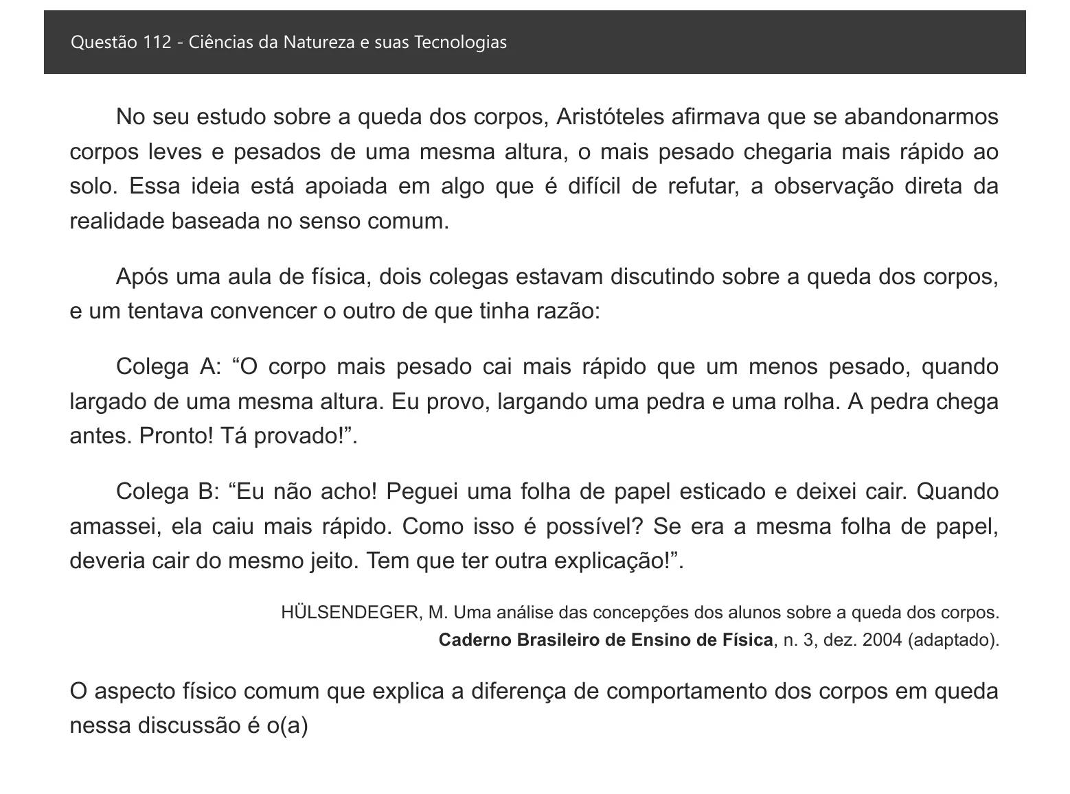Enunciado visual completo da questão 112 do ENEM 2021 - 2º Dia – Caderno 5 – Amarelo – Aplicação digital, página 28.