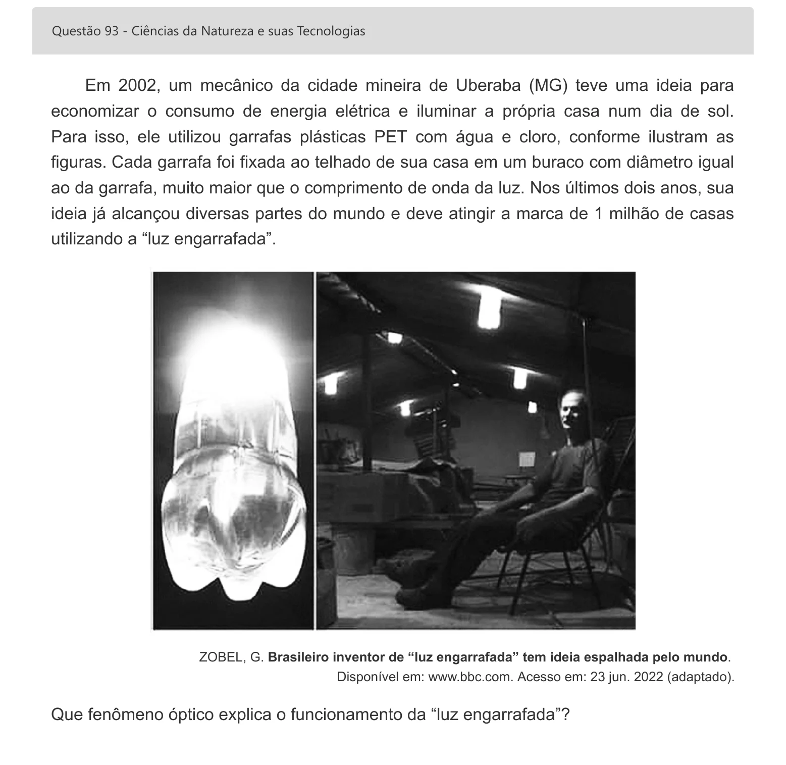 Enunciado visual completo da questão 93 do ENEM 2022 - 2º Dia – Caderno 6 – Cinza – Aplicação digital, página 9.