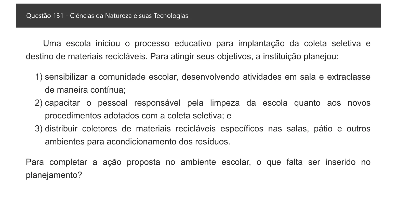 Enunciado visual completo da questão 131 do ENEM 2021 - 2º Dia – Caderno 6 – Cinza – Aplicação digital, página 49.