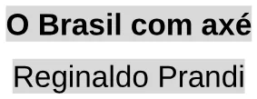 Trecho original com figura, tabela ou fórmula da questão 66 do ENEM 2025 - 1º Dia – Caderno 9 – Laranja (Braile e ledor) – Aplicação Regular - Leitor de tela (NVDA).