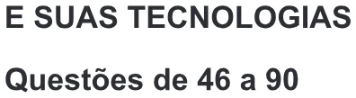 Alternativa E da questão 45 do ENEM 2014 - 1º Dia – Caderno 3 – Branco – Terceira aplicação.