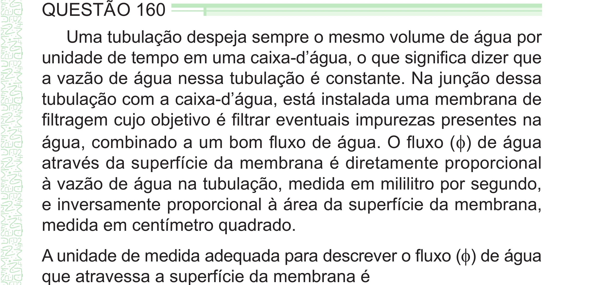 Enunciado original completo da questão 160 do ENEM 2024 - 2º Dia – Caderno 8 – Verde – Aplicação Regular - (Superampliada), página 71.
