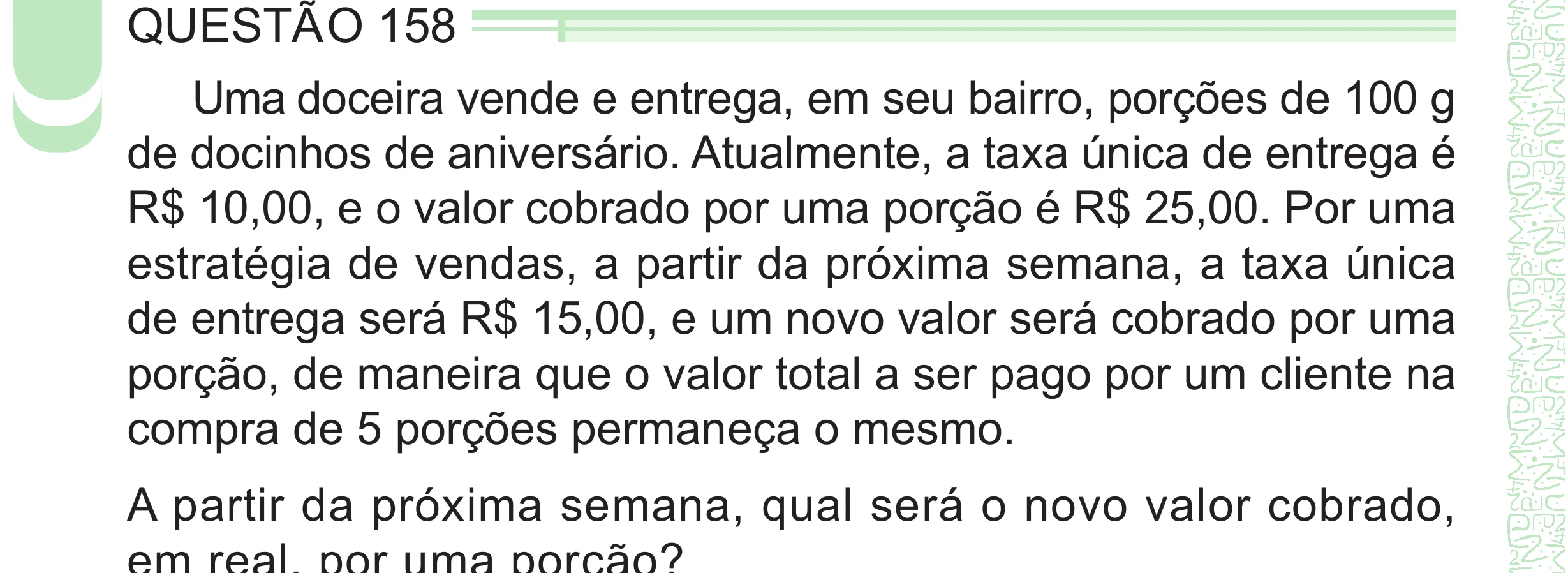 Enunciado original completo da questão 158 do ENEM 2024 - 2º Dia – Caderno 8 – Verde – Aplicação Regular - (Superampliada), página 70.