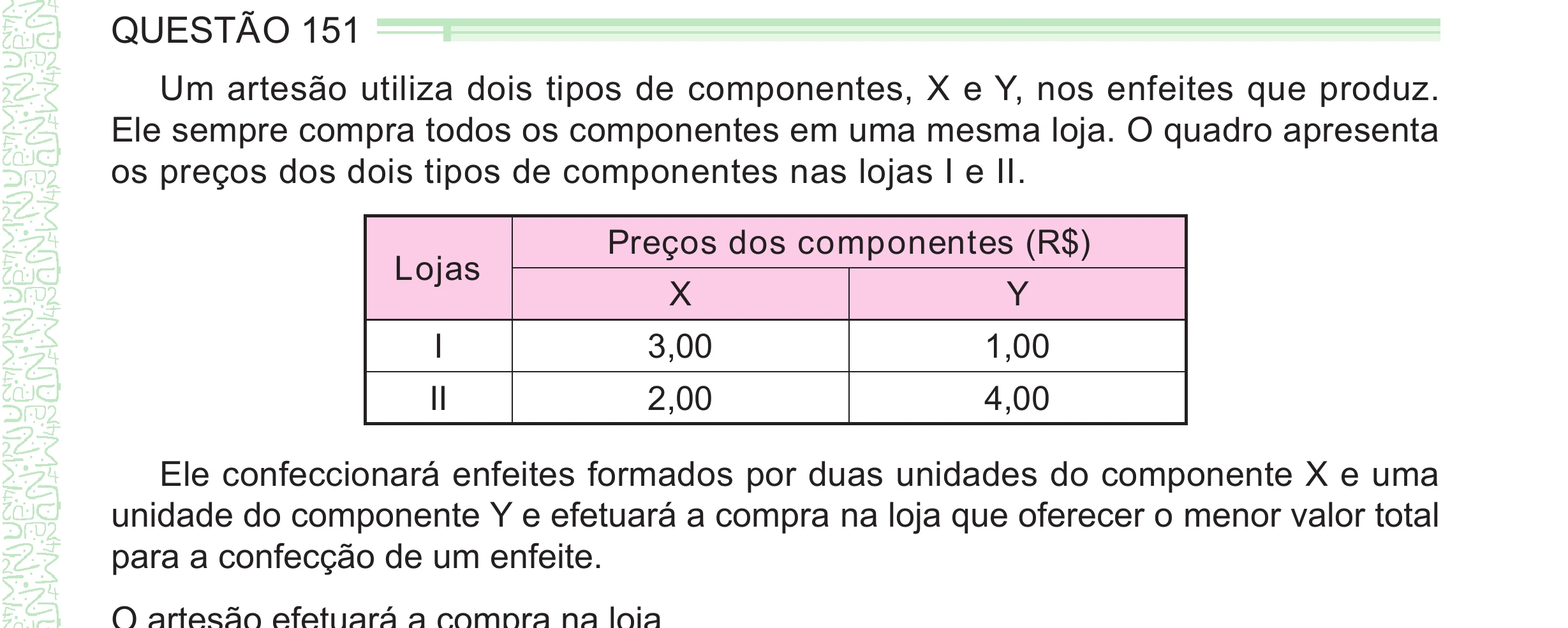 Enunciado original completo da questão 151 do ENEM 2024 - 2º Dia – Caderno 8 – Verde – Aplicação Regular - (Ampliada), página 41.