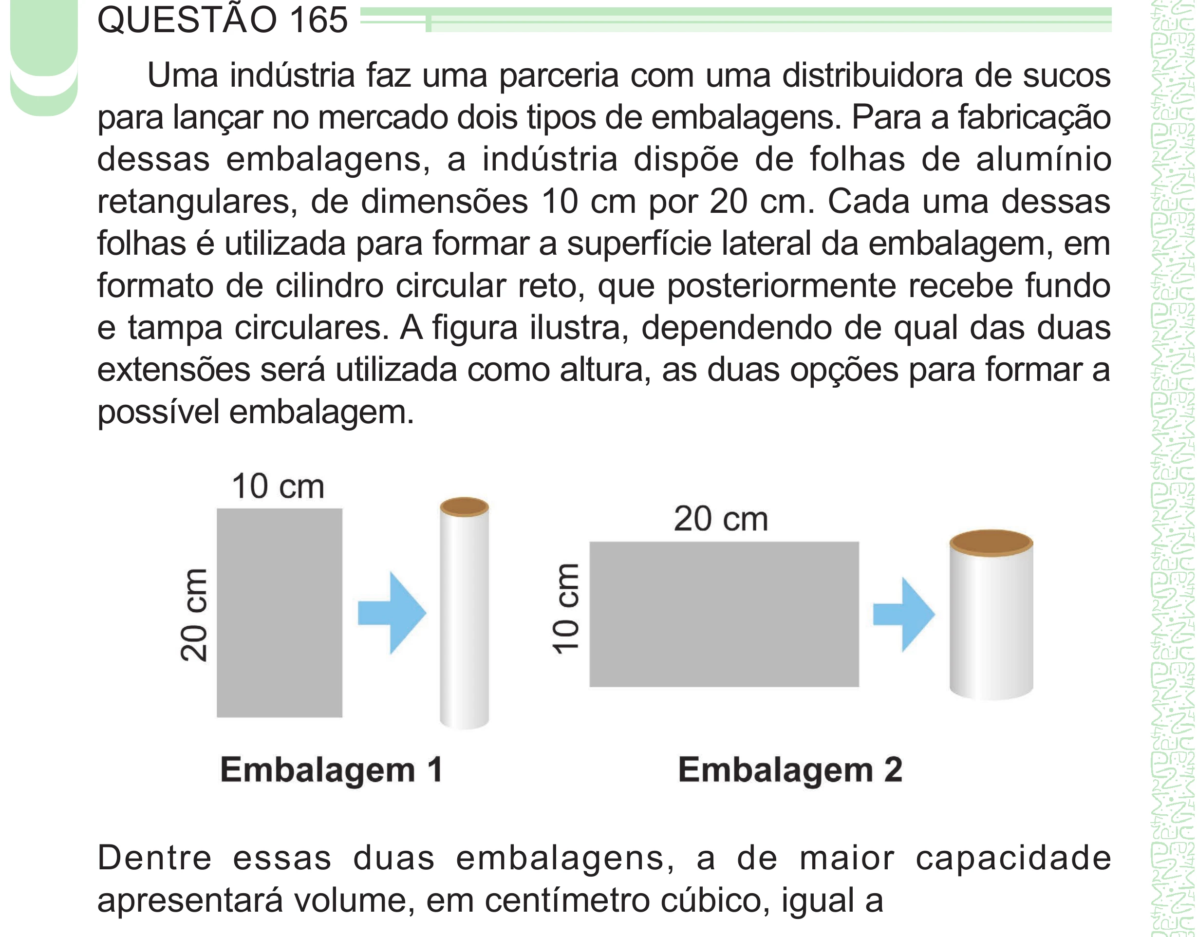 Enunciado original completo da questão 165 do ENEM 2024 - 2º Dia – Caderno 8 – Verde – Aplicação Regular - (Superampliada), página 76.