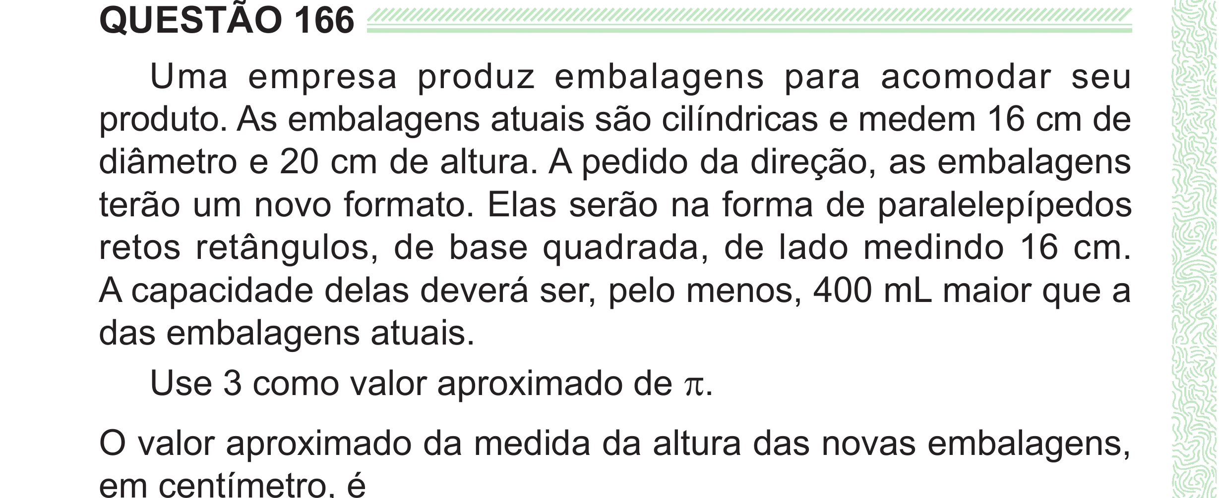 Enunciado original completo da questão 166 do ENEM 2024 - 2º Dia – Caderno 8 – Verde (Superampliada) – Reaplicação/PPL, página 80.