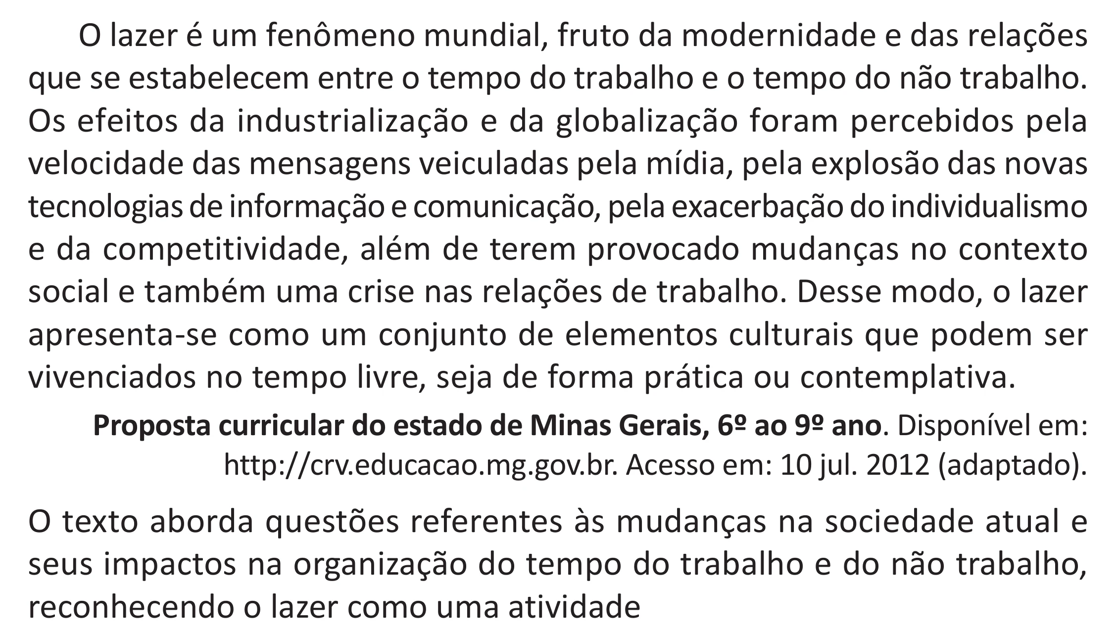 Enunciado original completo da questão 34 do ENEM 2025 - 1º Dia – Caderno 9 – Laranja (Braile e ledor) – Aplicação Regular - (Superampliada) - Belém, Ananindeua e Marituba, página 41.