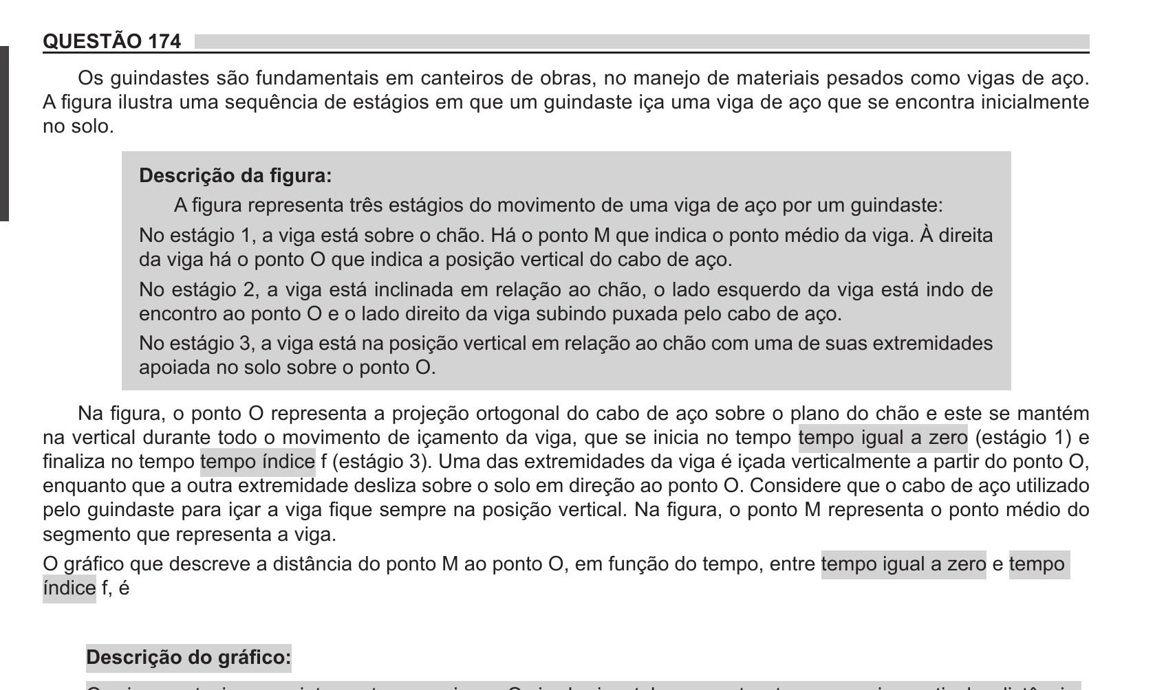 Enunciado original completo da questão 174 do ENEM 2018 - 2º Dia - Caderno 11 – Laranja (Braile e ledor) – Aplicação regular, página 28.