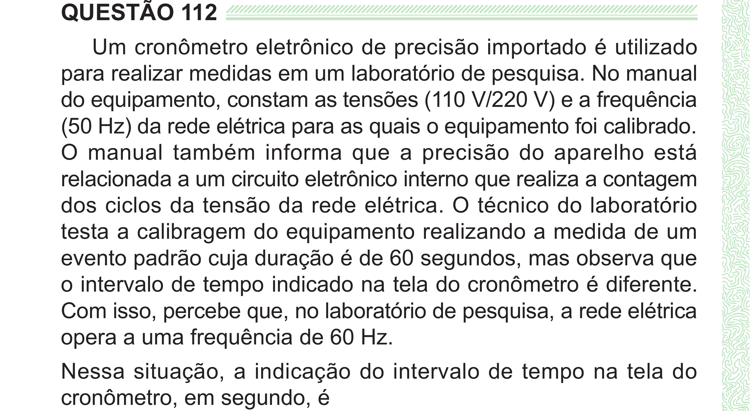 Enunciado original completo da questão 112 do ENEM 2024 - 2º Dia – Caderno 8 – Verde (Superampliada) – Reaplicação/PPL, página 22.
