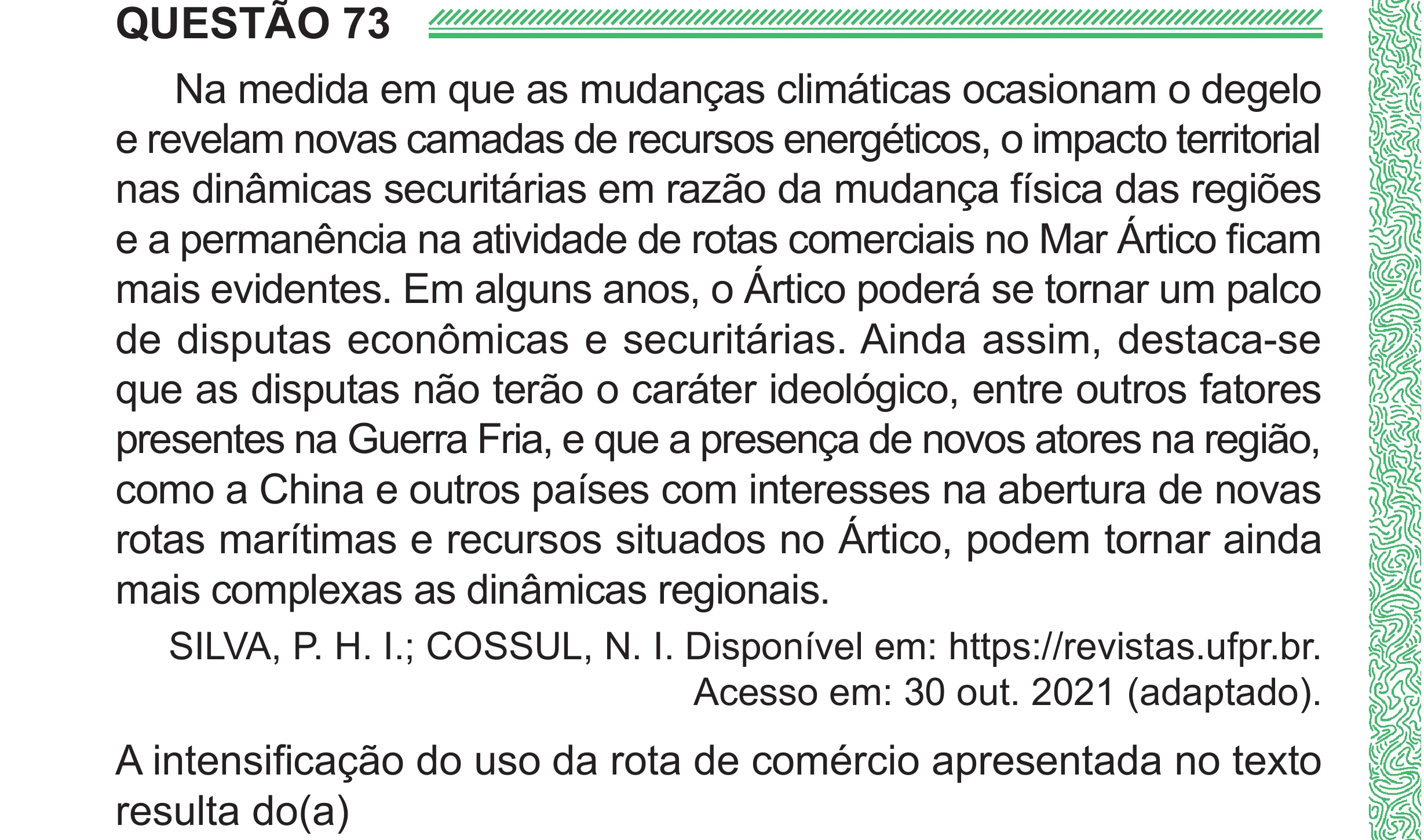 Enunciado original completo da questão 73 do ENEM 2024 - 1º Dia – Caderno 4 – Verde (Superampliada) – Reaplicação/PPL, página 78.