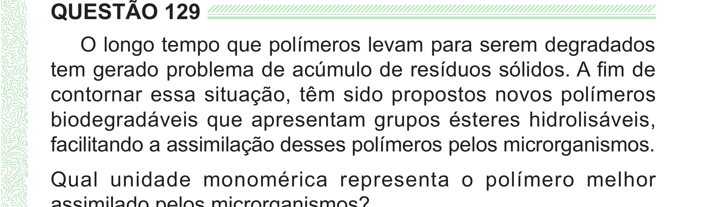 Enunciado original completo da questão 129 do ENEM 2024 - 2º Dia – Caderno 8 – Verde (Superampliada) – Reaplicação/PPL, página 41.