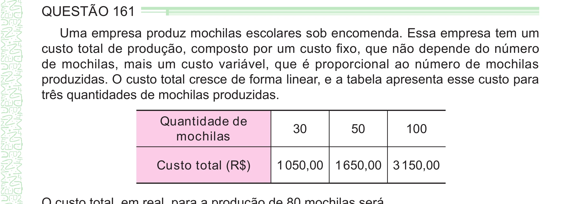 Enunciado original completo da questão 161 do ENEM 2024 - 2º Dia – Caderno 8 – Verde – Aplicação Regular - (Ampliada), página 47.