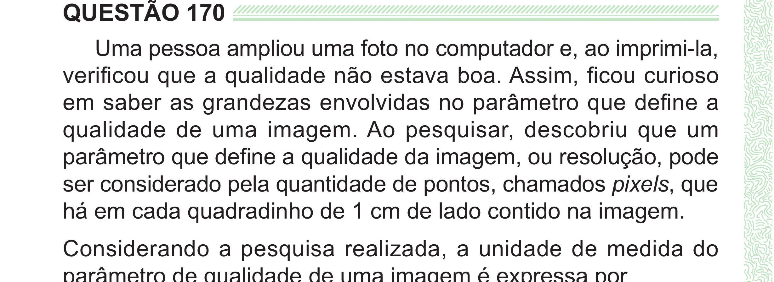 Enunciado original completo da questão 170 do ENEM 2024 - 2º Dia – Caderno 8 – Verde (Superampliada) – Reaplicação/PPL, página 84.