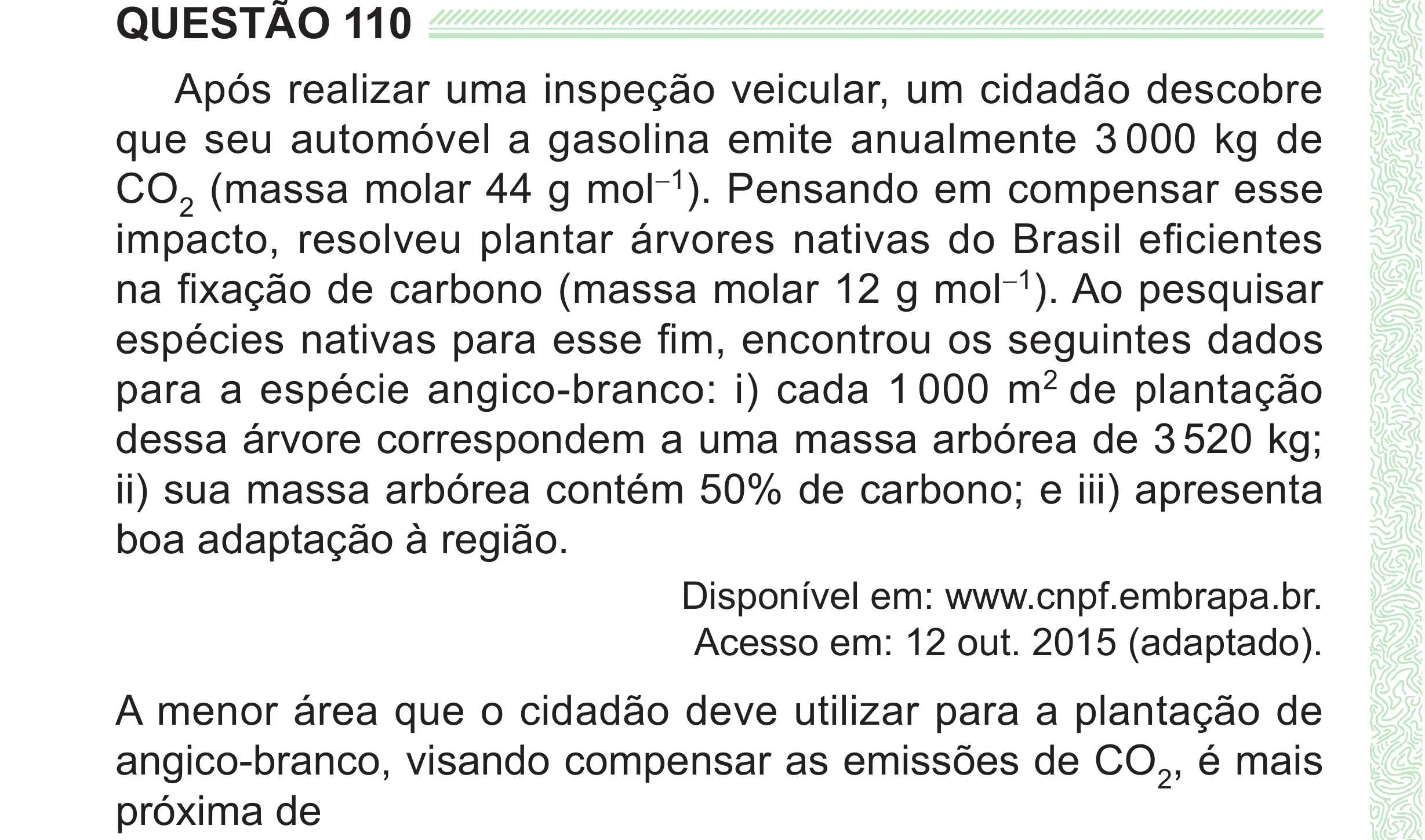 Enunciado original completo da questão 110 do ENEM 2024 - 2º Dia – Caderno 8 – Verde (Superampliada) – Reaplicação/PPL, página 20.