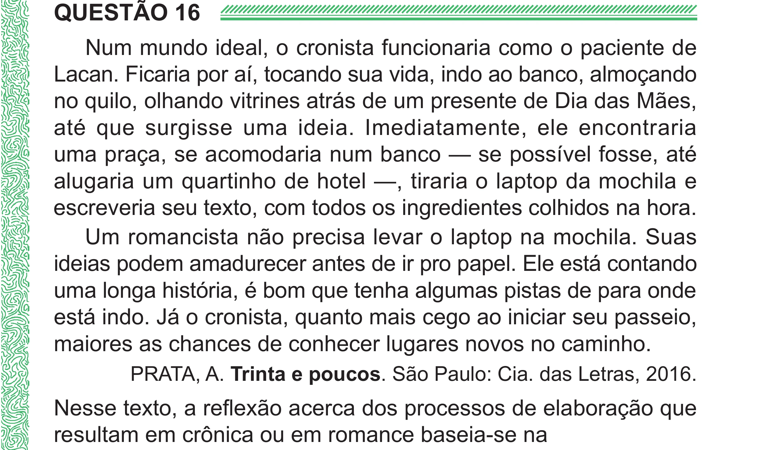 Enunciado original completo da questão 16 do ENEM 2024 - 1º Dia – Caderno 4 – Verde (Superampliada) – Reaplicação/PPL, página 23.