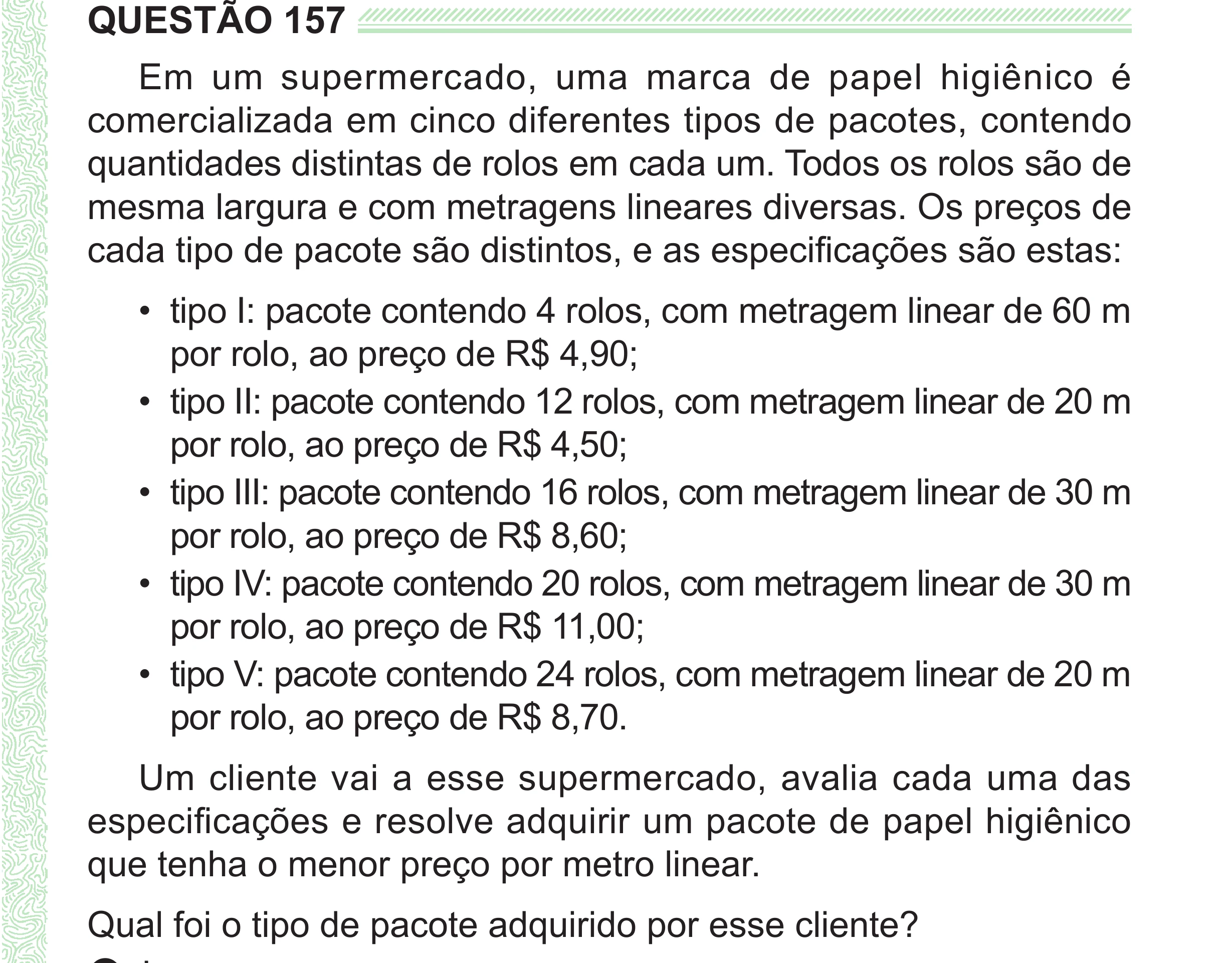 Enunciado original completo da questão 157 do ENEM 2024 - 2º Dia – Caderno 8 – Verde (Superampliada) – Reaplicação/PPL, página 71.