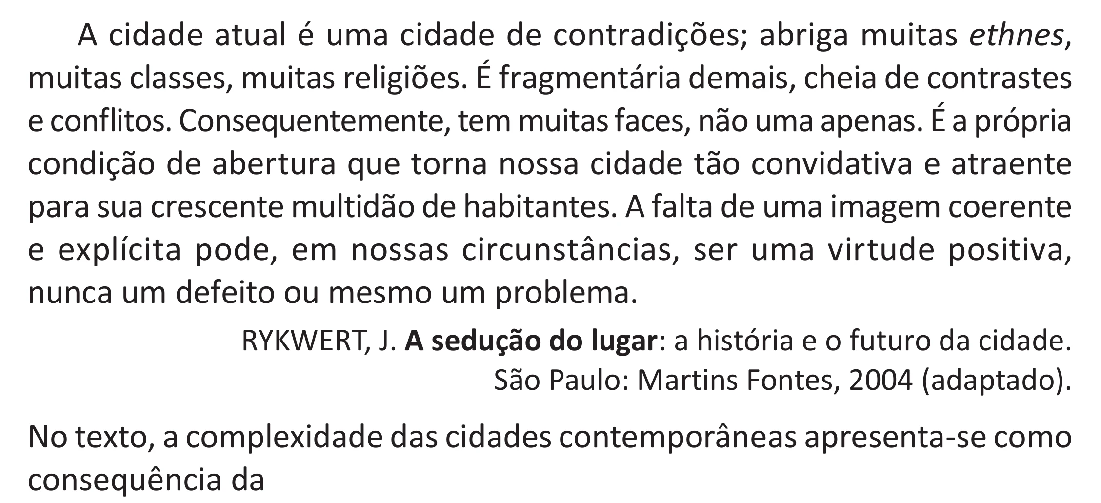 Enunciado original completo da questão 87 do ENEM 2025 - 1º Dia – Caderno 9 – Laranja (Braile e ledor) – Aplicação Regular - (Superampliada) - Belém, Ananindeua e Marituba, página 92.