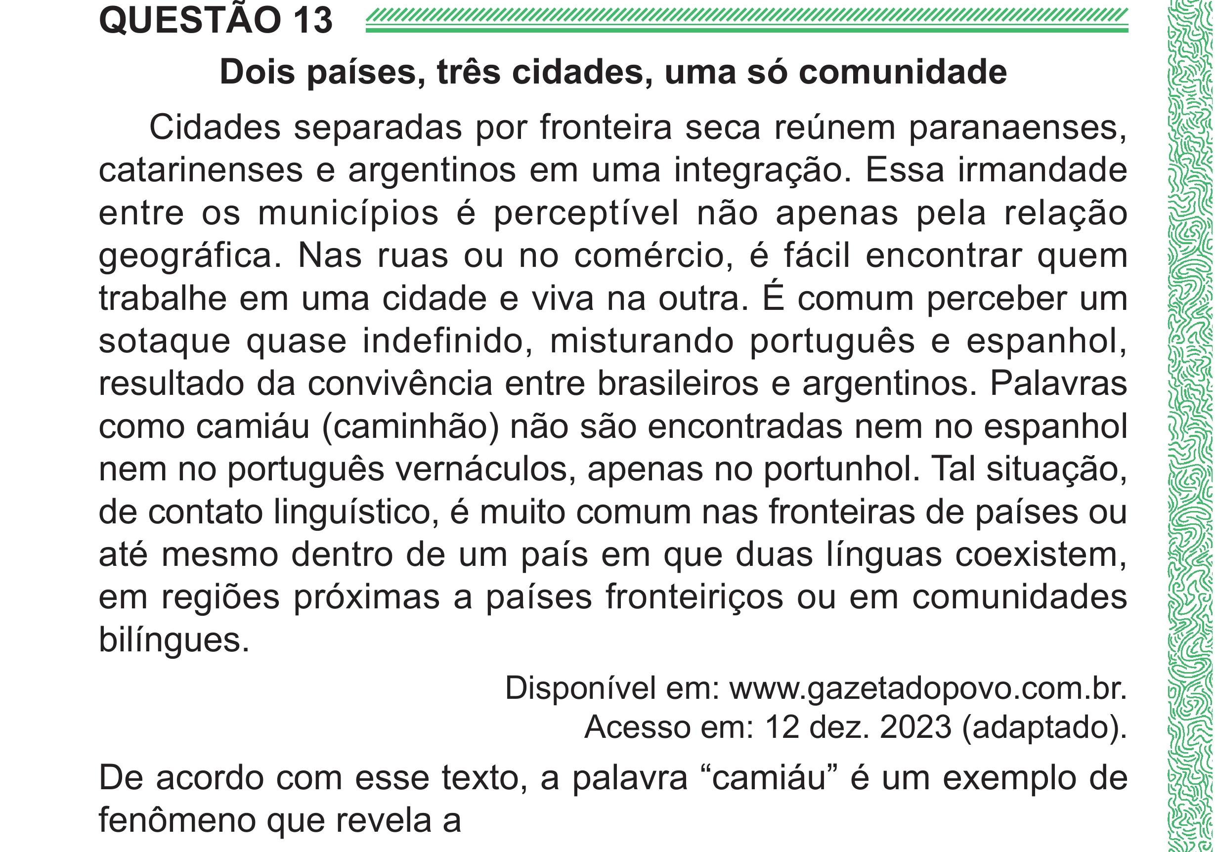 Enunciado original completo da questão 13 do ENEM 2024 - 1º Dia – Caderno 4 – Verde (Superampliada) – Reaplicação/PPL, página 20.