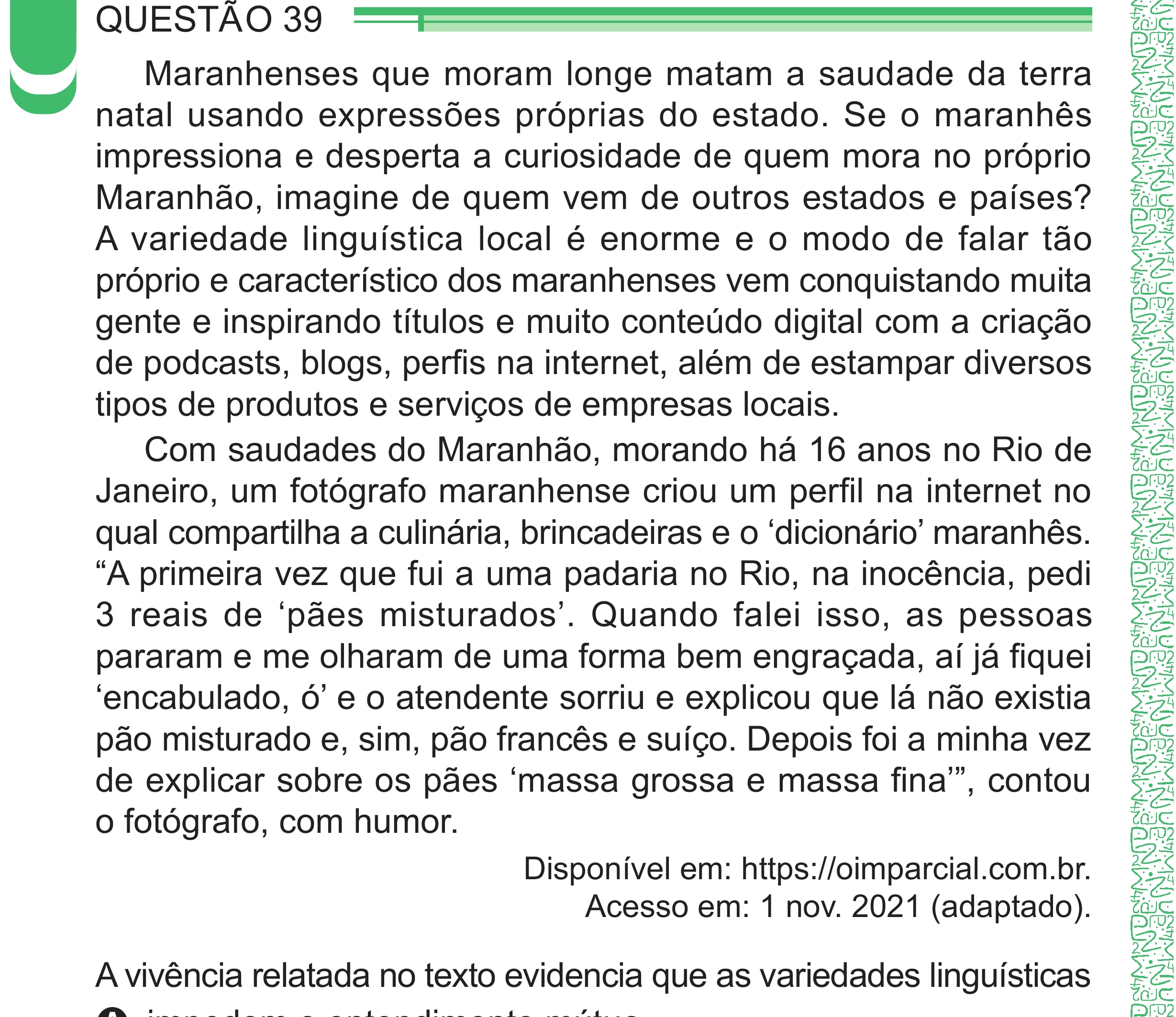 Enunciado original completo da questão 39 do ENEM 2024 - 1º Dia – Caderno 4 – Verde – Aplicação Regular - (Superampliada), página 50.