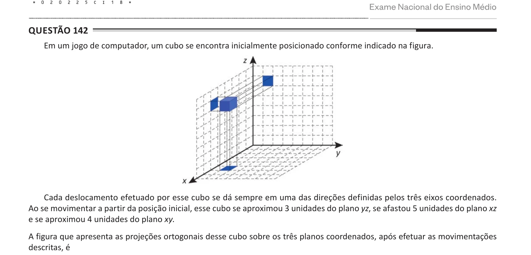 Enunciado original completo da questão 142 do ENEM 2025 - 2º Dia – Caderno 6 – Cinza – Aplicação Regular, página 18.