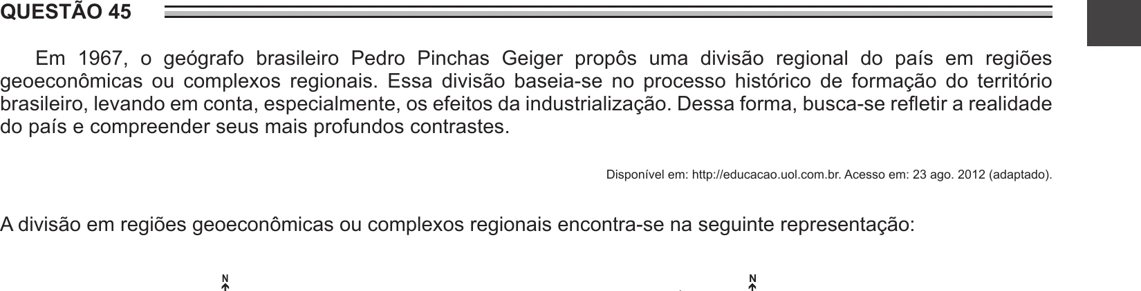 Enunciado original completo da questão 45 do ENEM 2016 - 1º Dia - Caderno 4 - Rosa – 2ª aplicação, página 17.