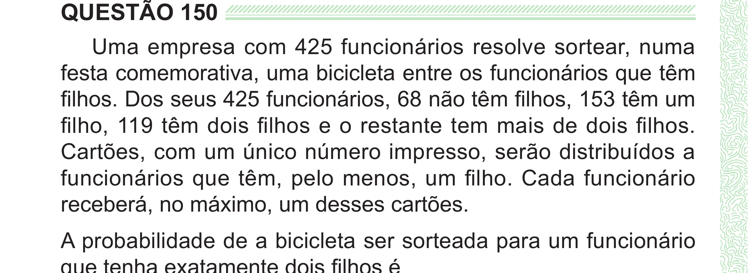 Enunciado original completo da questão 150 do ENEM 2024 - 2º Dia – Caderno 8 – Verde (Superampliada) – Reaplicação/PPL, página 64.