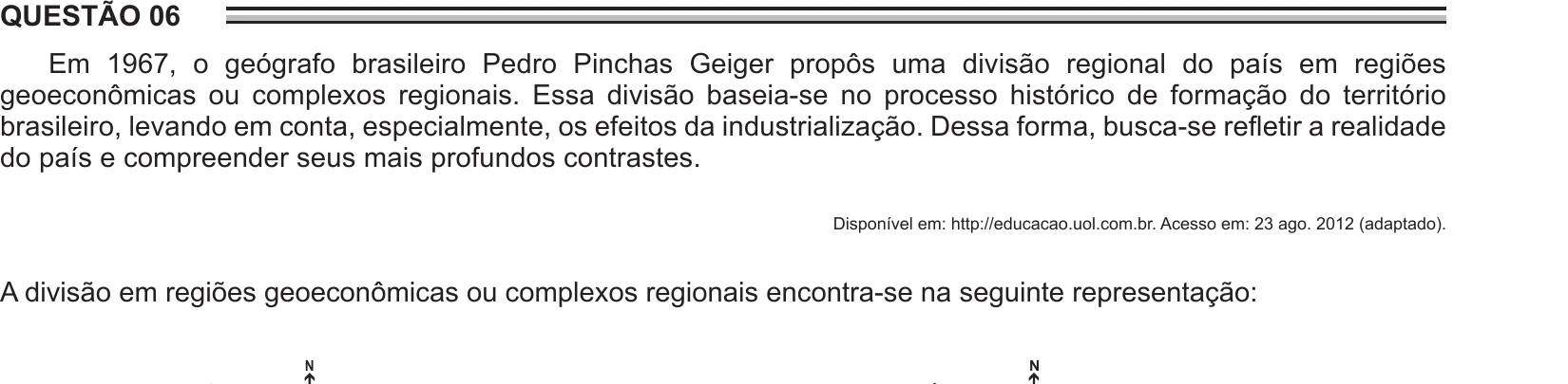 Enunciado original completo da questão 6 do ENEM 2016 - 1º Dia - Caderno 2 - Amarelo – 2ª aplicação, página 4.
