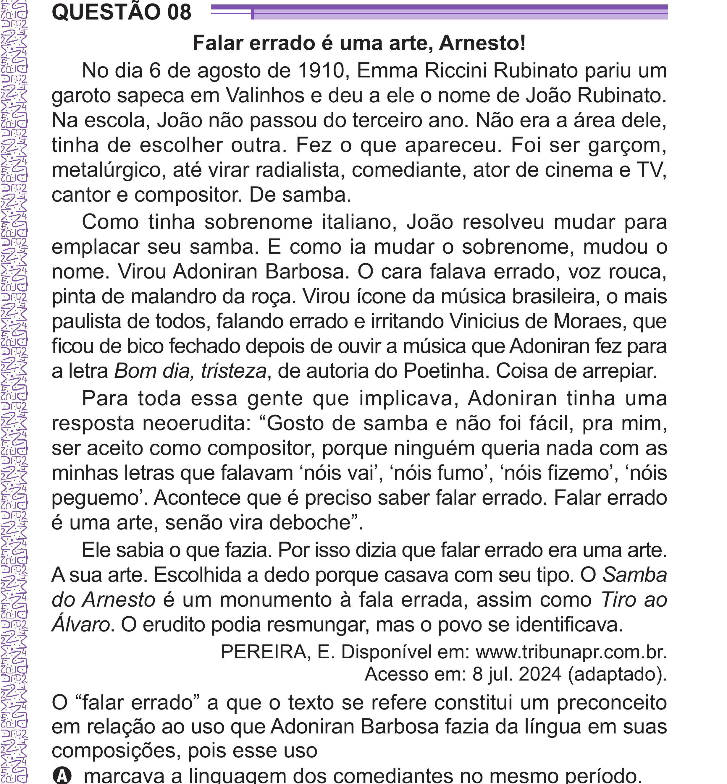 Enunciado original completo da questão 8 do ENEM 2024 - 1º Dia – Caderno 10 – Roxo (Libras) – Aplicação Regular - (Superampliada), página 15.