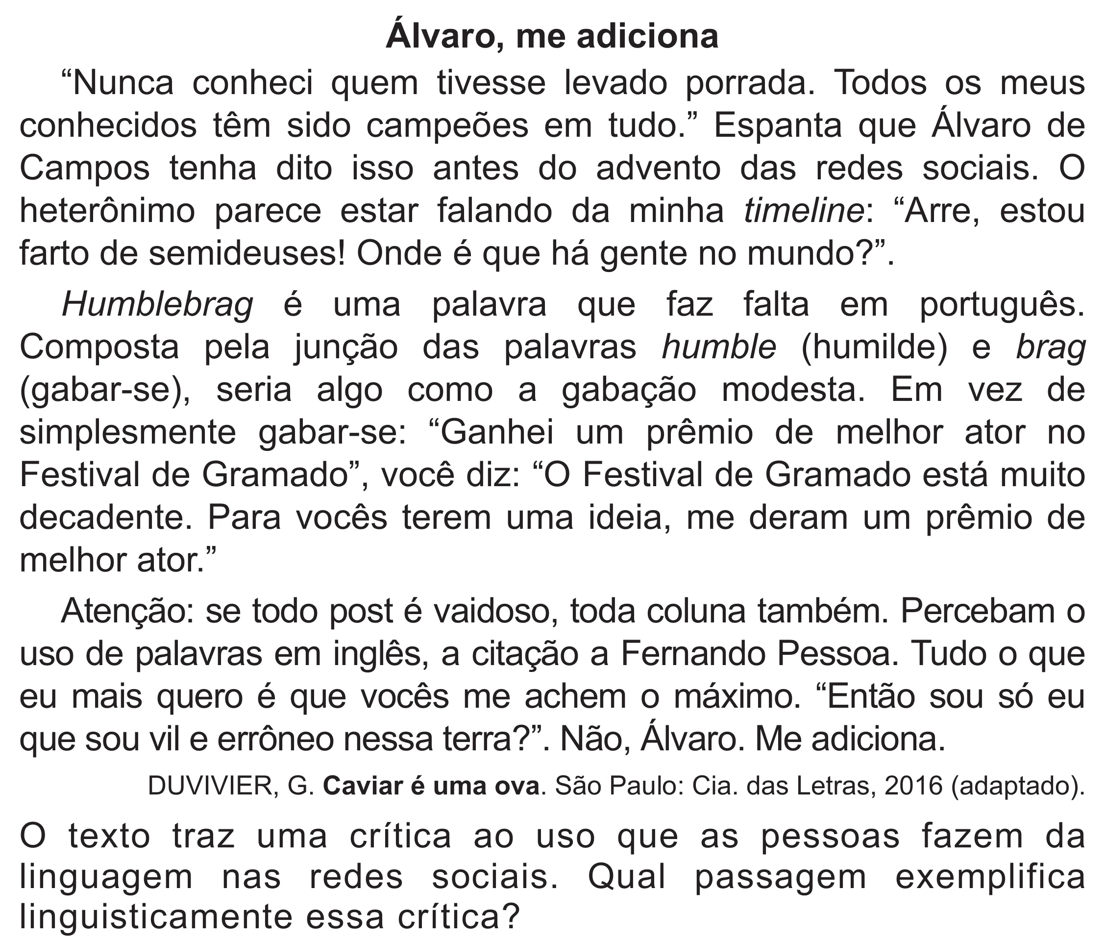 Enunciado original completo da questão 29 do ENEM 2020 - 1º Dia – Caderno 4 – Rosa (Superampliada) – Reaplicação/PPL, página 37.