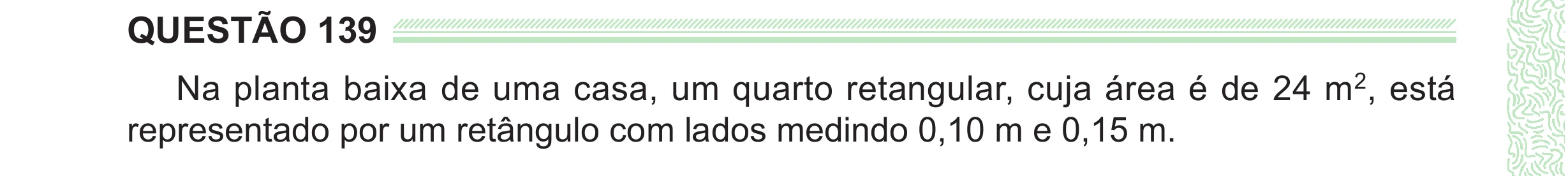 Enunciado original completo da questão 139 do ENEM 2024 - 2º Dia – Caderno 8 – Verde (Ampliada) – Reaplicação/PPL, página 36.