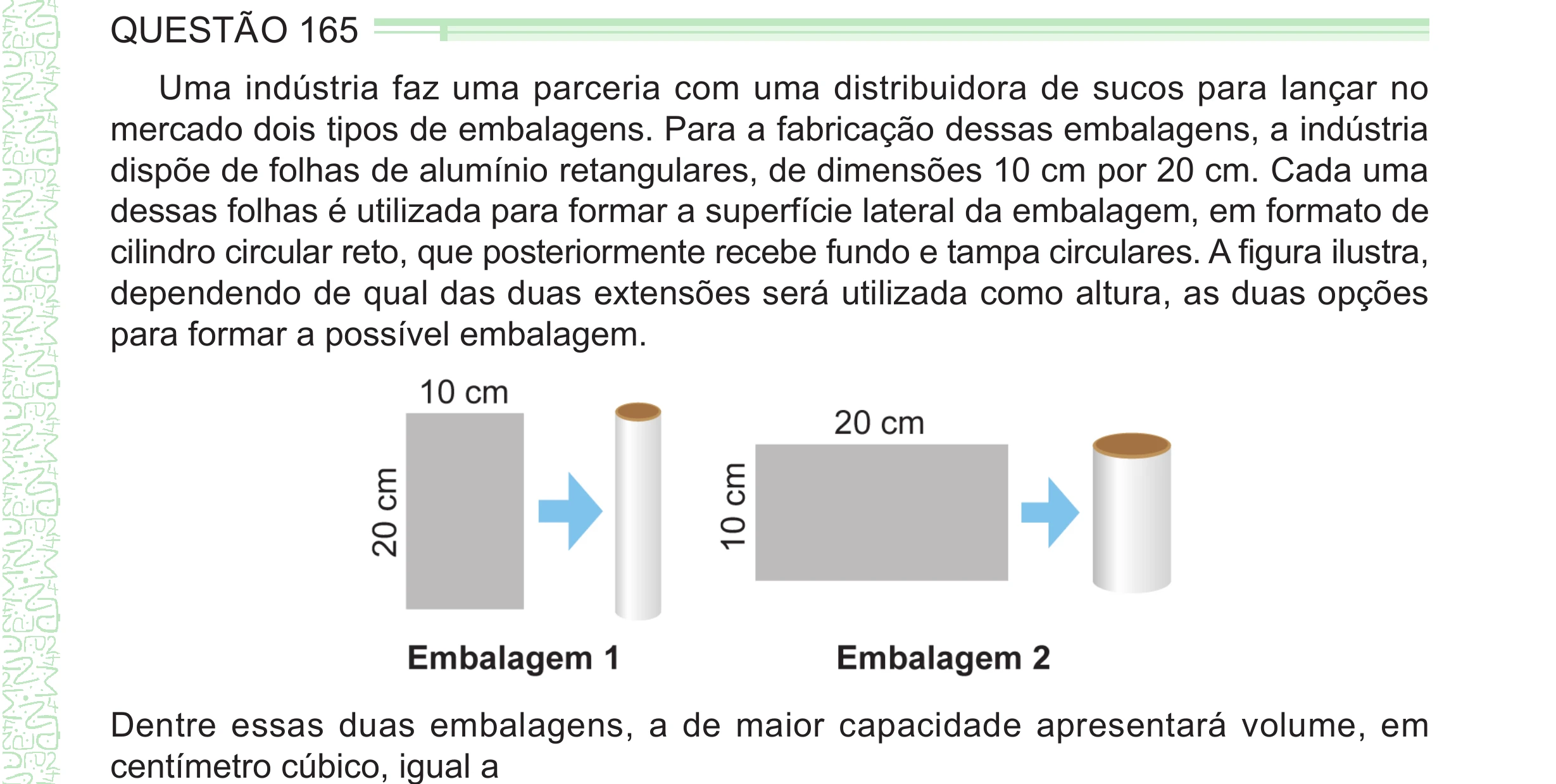 Enunciado original completo da questão 165 do ENEM 2024 - 2º Dia – Caderno 8 – Verde – Aplicação Regular - (Ampliada), página 49.