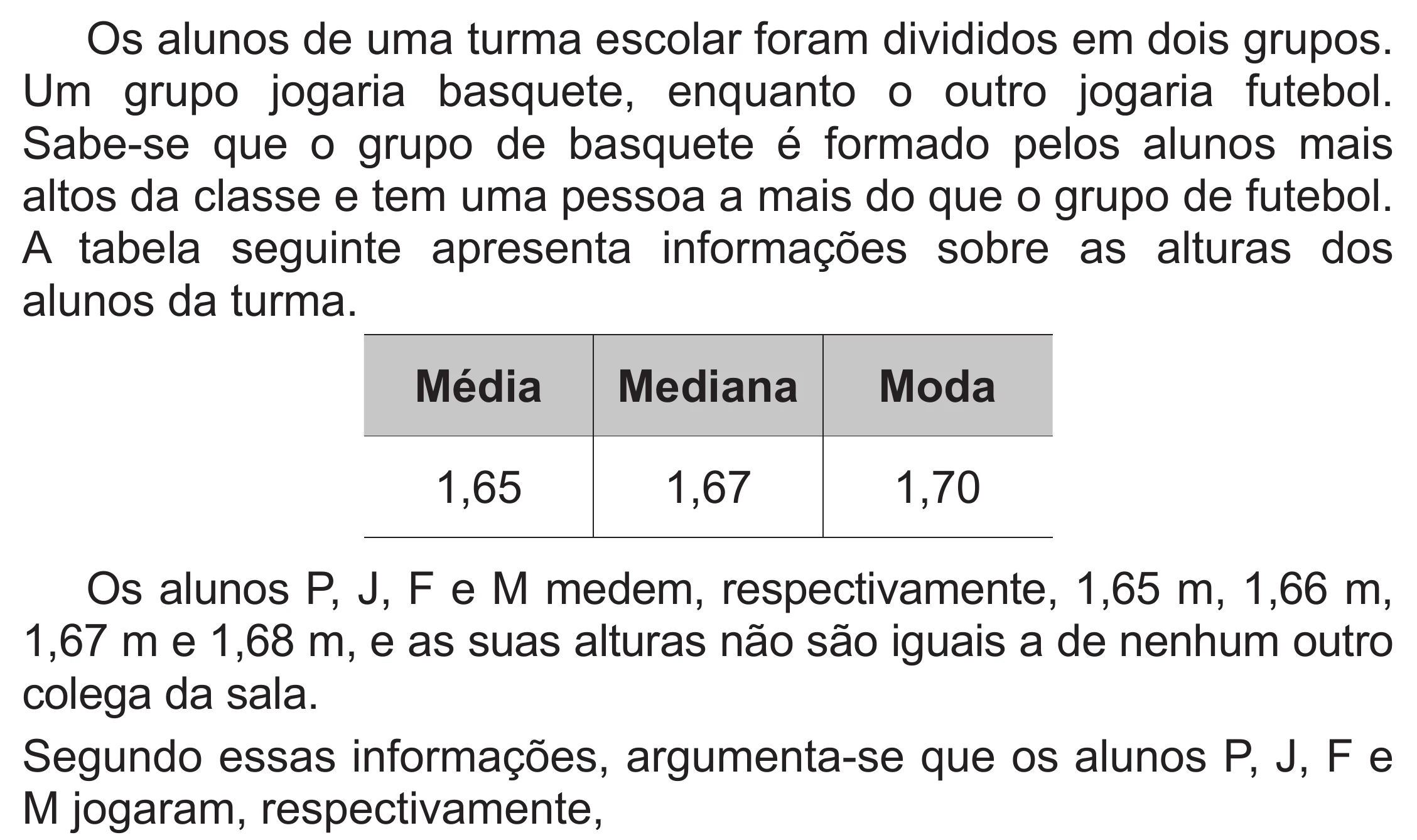 Enunciado original completo da questão 162 do ENEM 2019 - 2º Dia – Caderno 6 – Cinza (Superampliada) – Aplicação Regular, página 62.