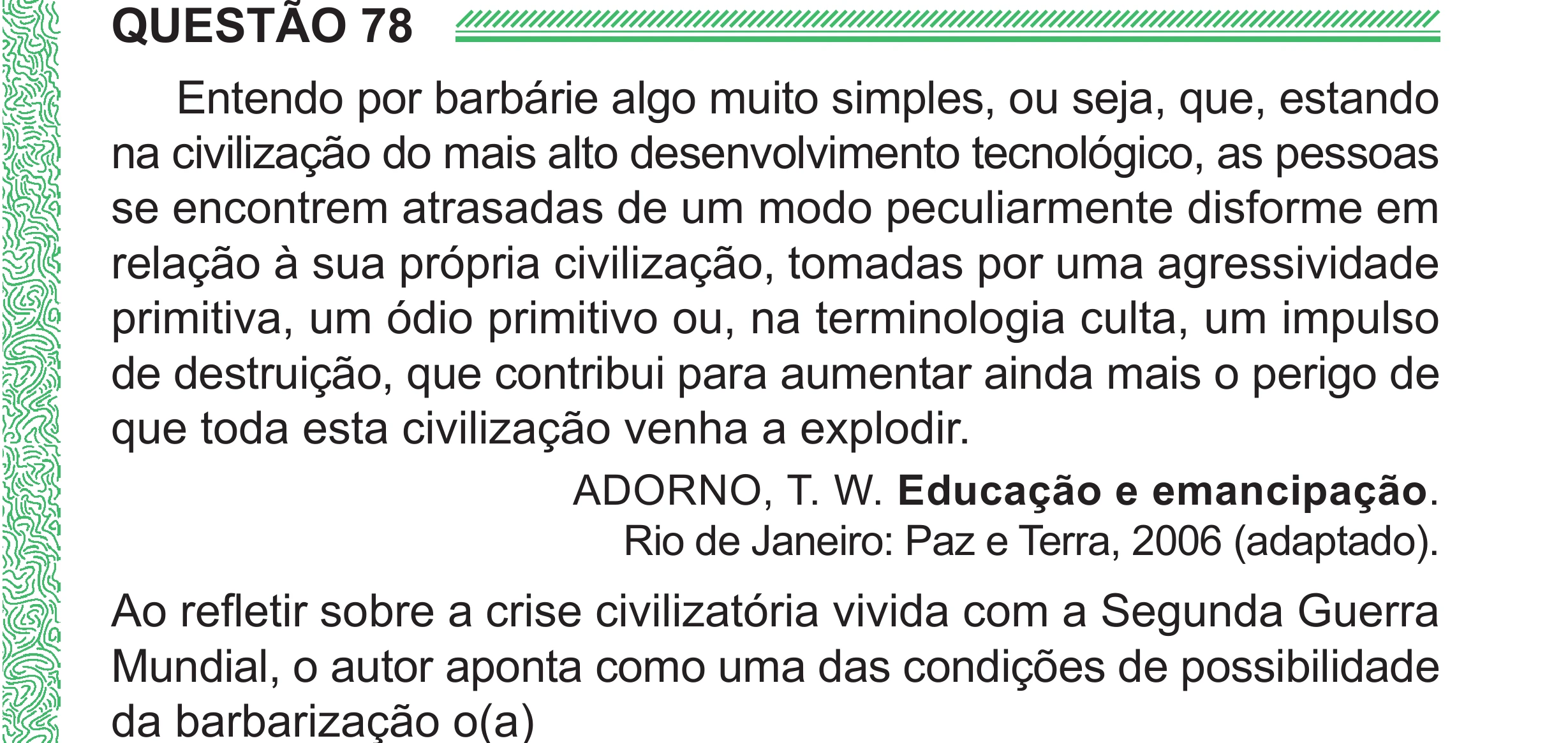 Enunciado original completo da questão 78 do ENEM 2024 - 1º Dia – Caderno 4 – Verde (Superampliada) – Reaplicação/PPL, página 83.