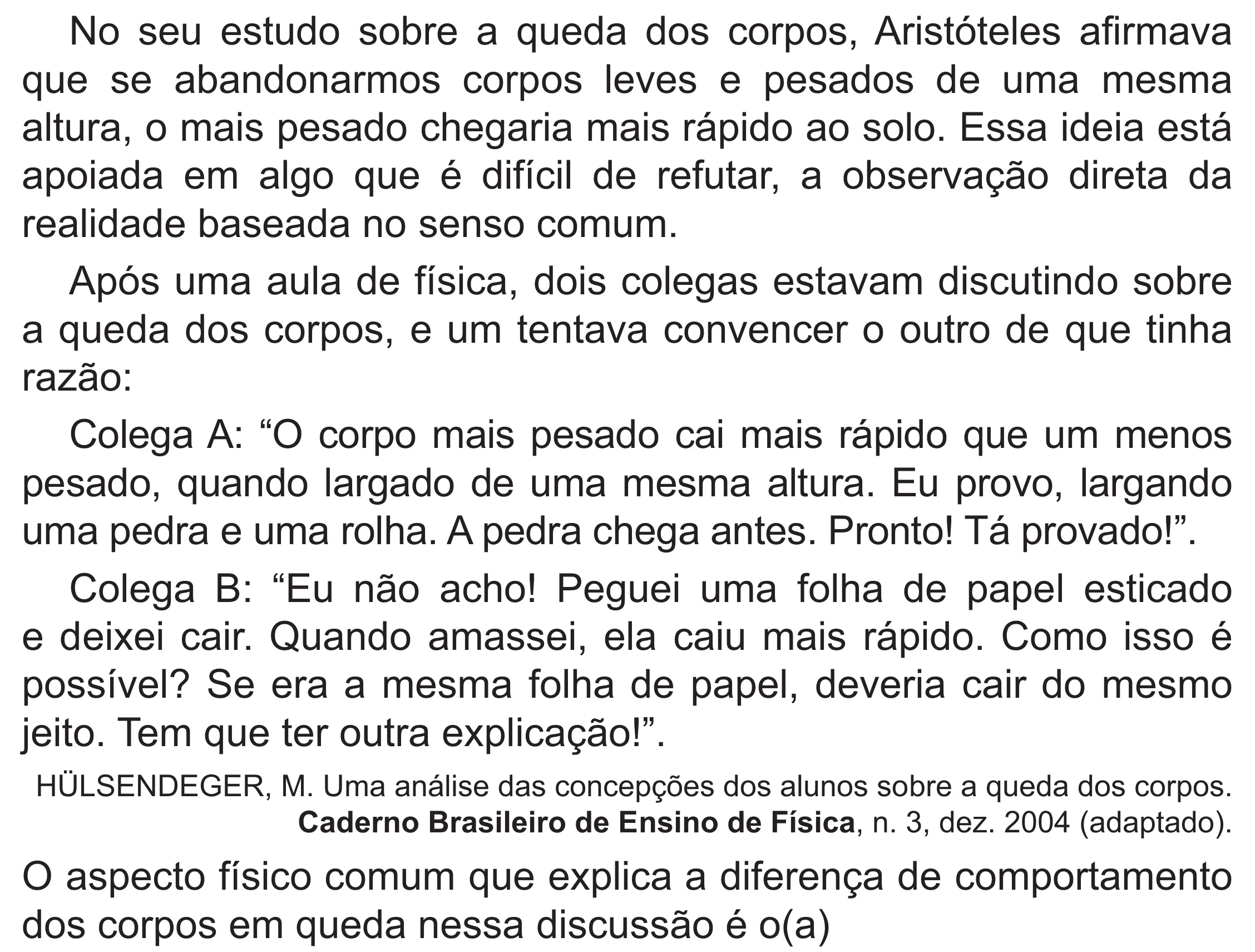 Enunciado original completo da questão 112 do ENEM 2021 - 2º Dia – Caderno 12 – Verde (Libras – Superampliada) – Aplicação Regular, página 23.