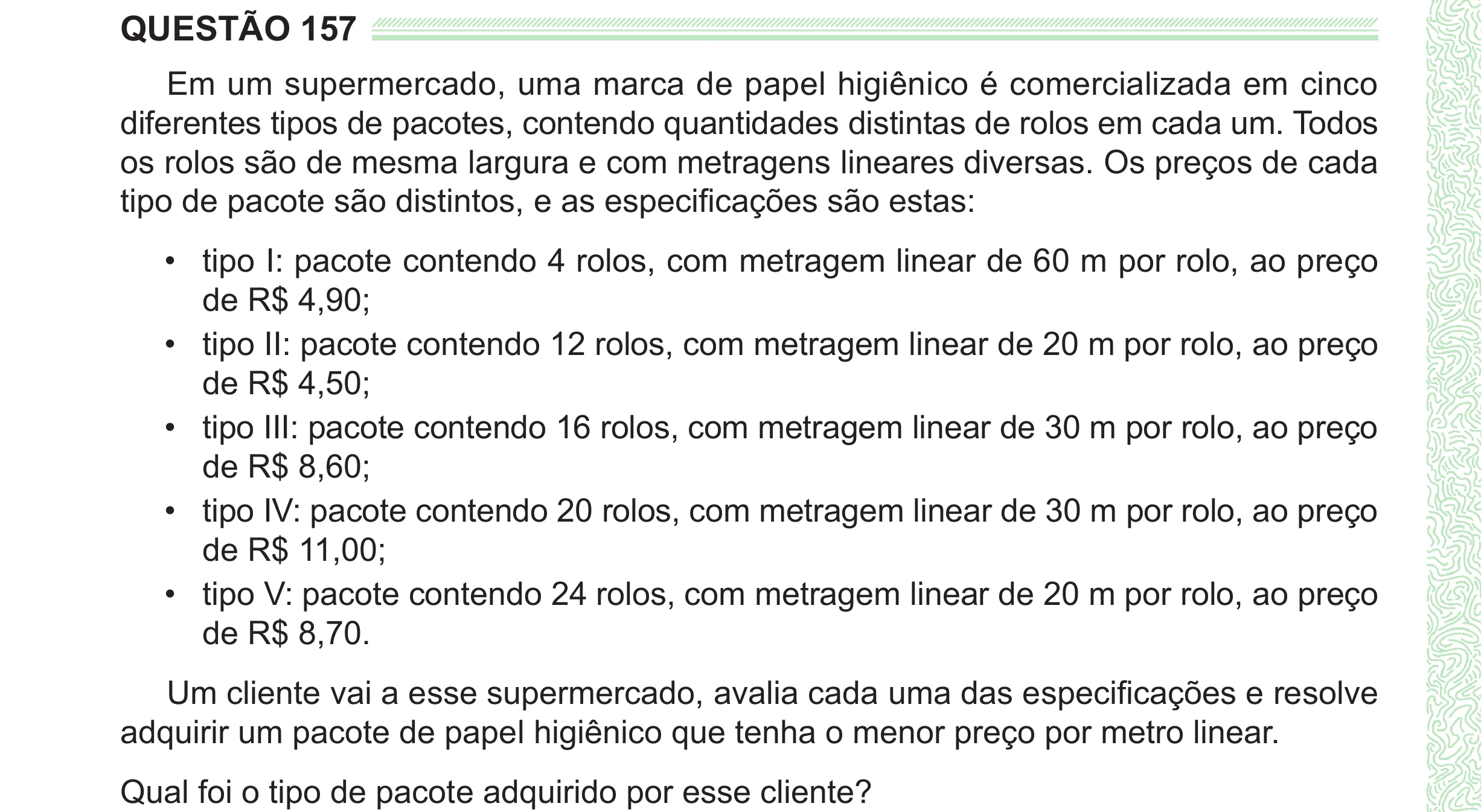 Enunciado original completo da questão 157 do ENEM 2024 - 2º Dia – Caderno 8 – Verde (Ampliada) – Reaplicação/PPL, página 48.