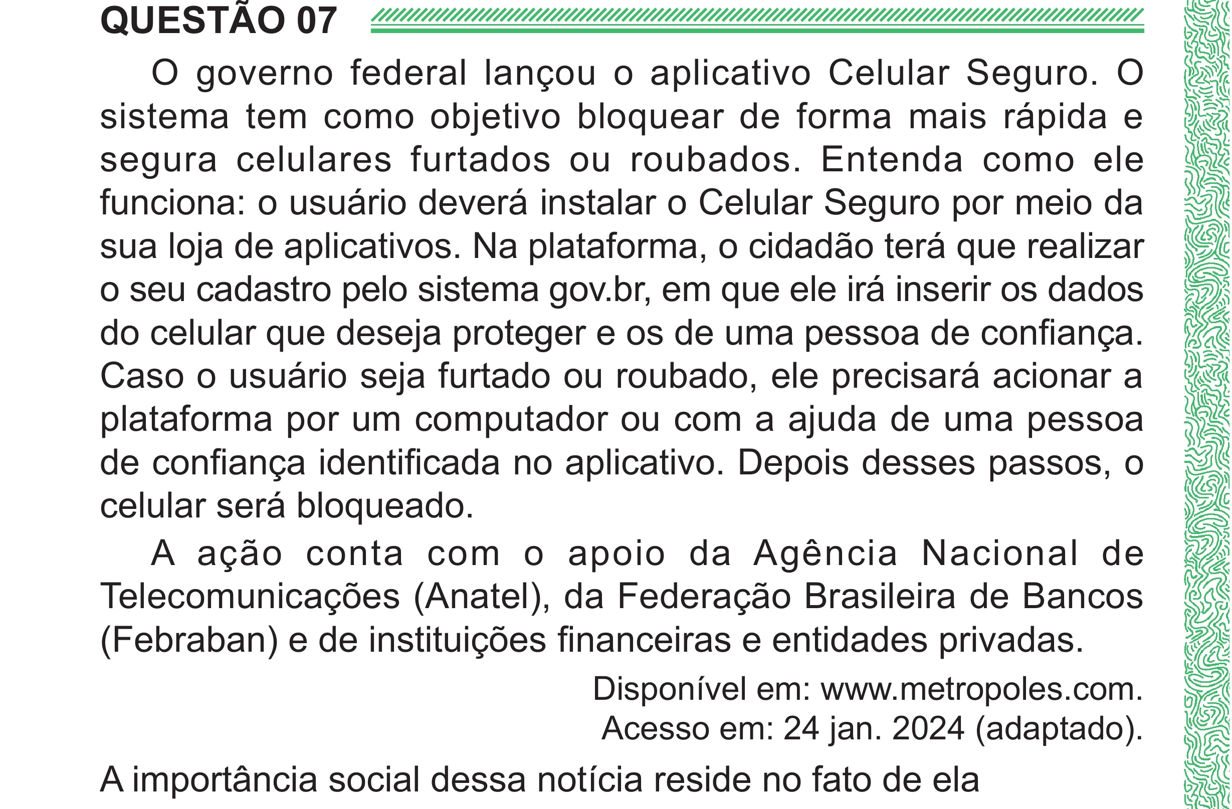 Enunciado original completo da questão 7 do ENEM 2024 - 1º Dia – Caderno 4 – Verde (Superampliada) – Reaplicação/PPL, página 14.