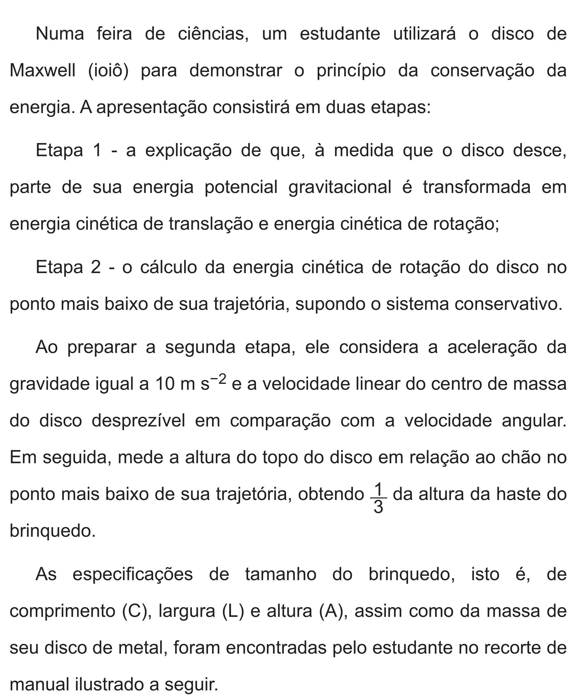 Enunciado original completo da questão 106 do ENEM 2019 - 2º Dia – Caderno 6 – Cinza (Superampliada) – Aplicação Regular, página 17.